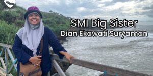 SMI Big Sister - Dian Ekawati Suryaman