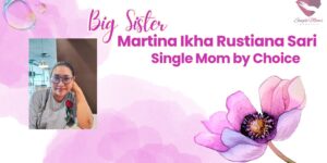 Big Sister Martina Ikha Rustiana Sari - Single Mom by Choice