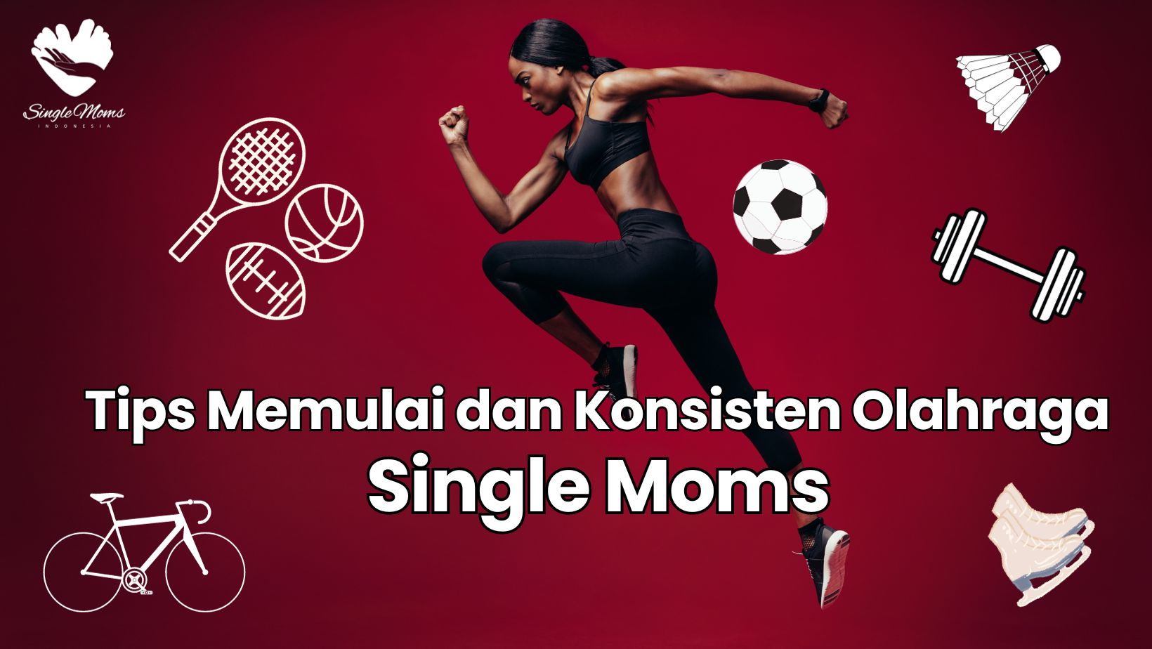 Tips Memulai dan Konsisten Olahraga untuk Single Moms