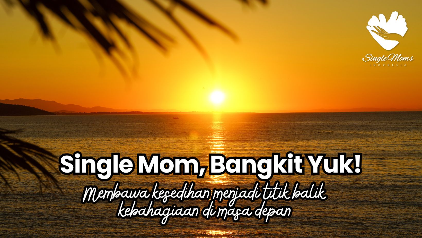 Single Mom, Bangkit Yuk!