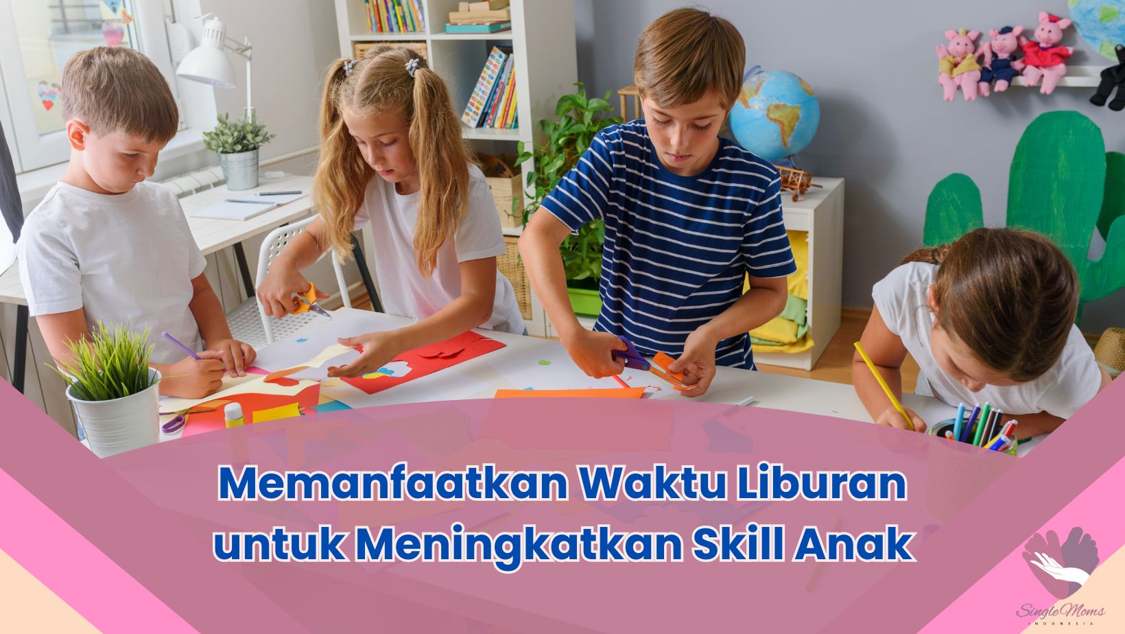 Memanfaatkan Waktu Liburan untuk Meningkatkan Skill Anak