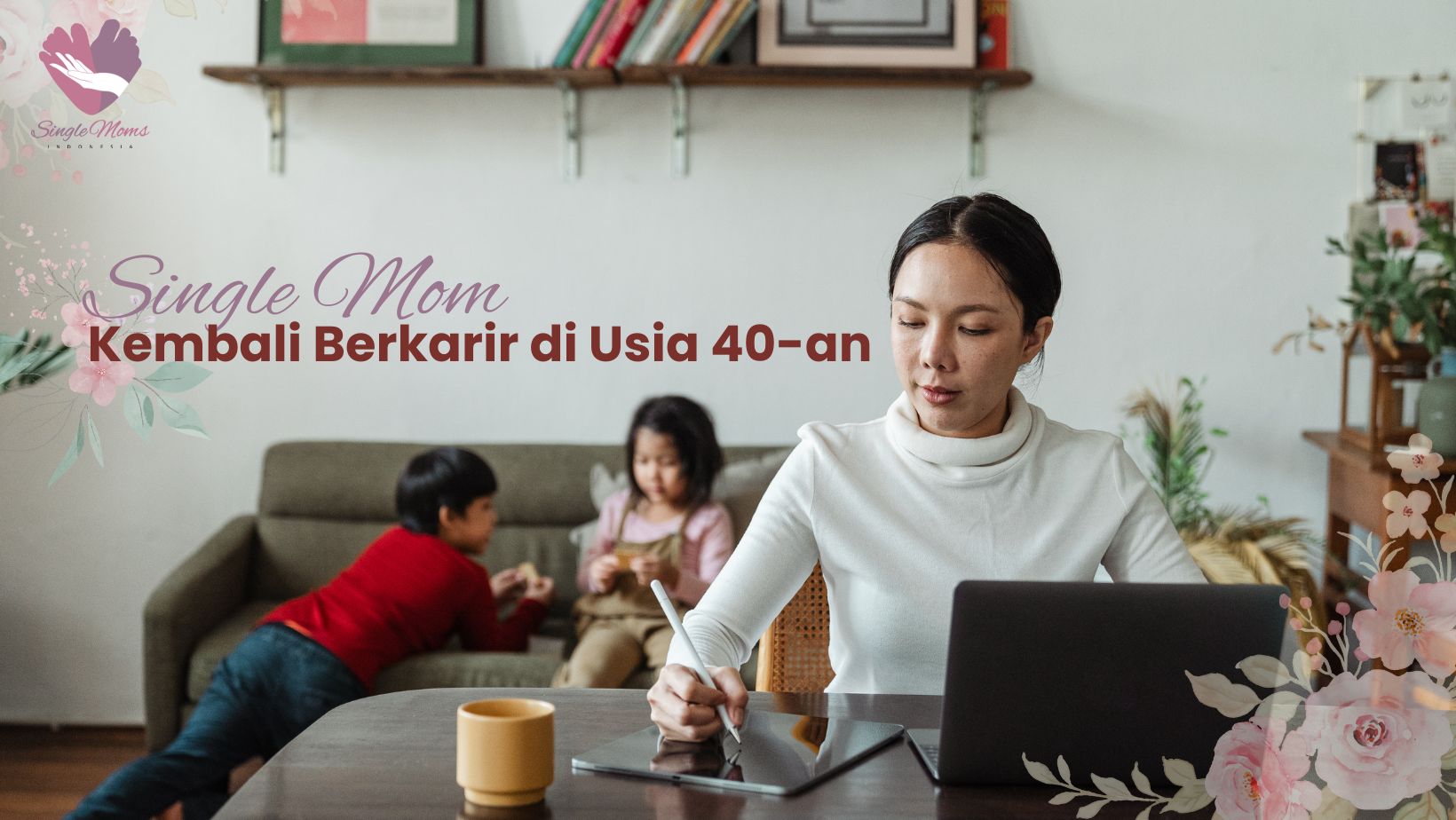 Single Mom Kembali Berkarir Di Usia 40-an